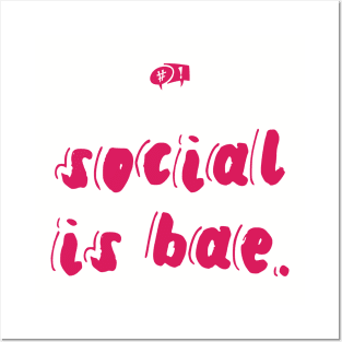 Social is bae Posters and Art